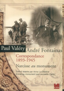  p Paul Valery Andre Fontainas Correspondance 1893 1945 Narcisse i au i monument p p Anna Lo Giudice edit p 