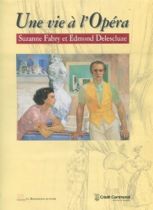 p Suzanne Fabry et Edmond Delescluze p p Une vie a l Opera p p Guisset Jacqueline p