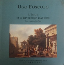  p Ugo Foscolo p p L Italie et la Revolution francaise p p Neppi Enzo p 