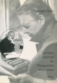p Georges Sion Lecteur attentif de Marguerite Yourcenar p p Michele Goslar Jacques franck et al p