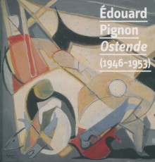  p Edouard Pignon i Ostende i 1946 1953 p p Bouchet Philippe dir p 