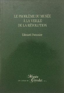 p Le probleme du musee a la veille de la Revolution p p Pommier Edouard p