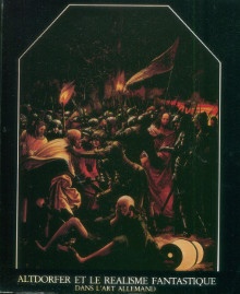  p Altdorfer et le realisme fantastique dans l art allemand p p Anzelewski Fedja Vaisse Pierre i et al i p 