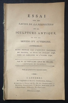  p Essai sur les p p Causes de la Perfection p p de la Sculpture Antique p p et sur les Moyens d y atteindre p p sujet propose par l Institut national p p de France au mois de Juillet 1797 pour le concours de l annee 1798 p p par M Le Chevalier Louis de Gillier p p capitaine de cavalerie p 