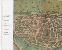  p Anvers imagine Antwerpen verbeeld Antwerp portrayed p p Piet Lombaerde et Katelijne Geerts p 