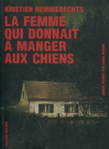  p La femme qui donnait a manger aux chiens br p p Hemmerechts Kristien p 