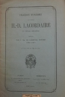  p Oraison funebre du Pere Lacordaire des Freres Precheurs p p Donnet Son Em le Cardinal p 