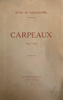 Carpeaux 1827 1875 br p i Edition du centenaire i p p Musee de Valenciennes p p 1927 p p p 