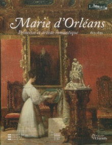  p Marie d Orleans 1813 1839 Princesse et artiste romantique p p Dion Tenenbaum Anne i et al i p 