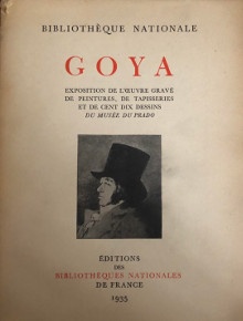  p Goya p p Exposition de l oeuvre grave p p de peintures de tapisseries p p et de cent dix dessins p p du musee du Prado p 