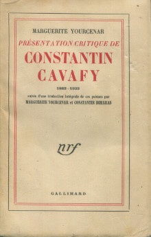  p Presentation critique de Constantin Cavafy 1863 1933 suivie d une traduction integrale de ses poemes p p Marguerite Yourcenar et Constantin Dimaras trad p 