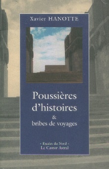 p Poussieres d histoires bribes de voyages p p Hanotte Xavier p