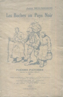  p Les Boches au Pays Noir Souvenirs de la guerre et de l occupation allemande dans le Nord QQPoesies patoises p p Mousseron Jules p 