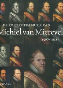  p De Portretfabriek van Michiel van Mierevelt 1566 1641 p p Anita Jansen i et al i p 