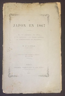  p Le Japon en 1867 p p i la vie japonaise les villes et ses habitants i p p i le regime politique et l etablissement des Europeens i p p Layrle M J p 