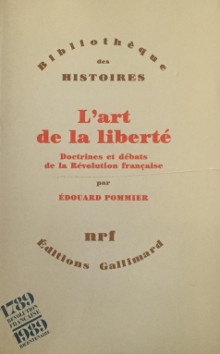  p L art de la Liberte p p Doctrines et debats de la Revolution francaise p p Pommier Edouard p 