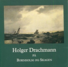 p Holger Drachmann Pa Bornholm og Skagen p p M ller Lars Koerulf et Ramsing Marit p