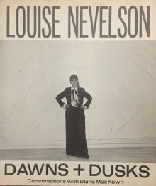 p Louise Nevelson p p Dawns Dusks p p Nevelson Louise Mackown Diana p 