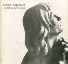  p Robert Barillot Sculpteur paradoxal p p Poinsignon Jean Claude p 