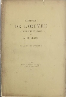  p Catalogue de l oeuvre lithographie et grave de A de Lemud p p Bouvenne Aglaus p 