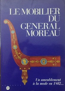 p Le mobilier du general Moreau p p i Un ameublement a la mode en 1802 i p p Samoyault Jean Pierre p