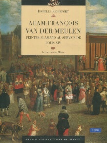 p Adam Francois Van der Meulen 1632 1690 peintre flamand au service de Louis XIV p p Richefort Isabelle p