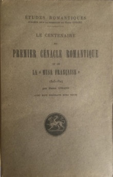  p Le centenaire du Premier Cenacle romantique et de La Muse francaise 1823 1824 p p Girard Henri p 