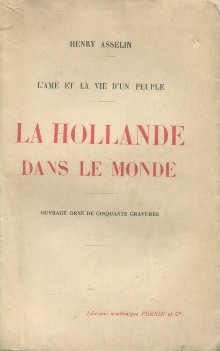  p La Hollande dans le monde L ame et la vie d un peuple p Kossmann E H 