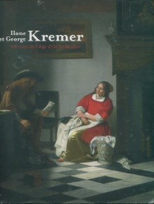  p Ilone et George Kremer p p Heritiers de l Age d Or hollandais p p Kloek Wouter dir p 