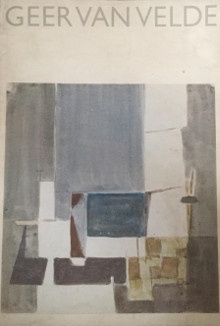 Geer van Velde 1898 1977 peintures et oeuvres sur papier Bachelard Patrice et Van Velzen M dir 