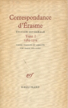 p Correspondance d Erasme Edition integrale Tome I 1484 1514 p p Erasme p 