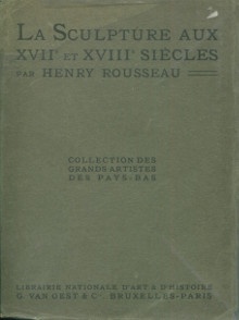  p La sculpture aux XVIIe et XVIIIe siecles p p Rousseau Henry p 