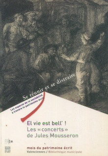  p El vie est bell Les concerts de Jules Mousseron p p Marie Pierre Dion Turkovics dir p 