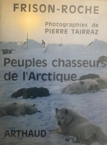  p Peuples chasseurs de l Arctique p p Frison Roche p 