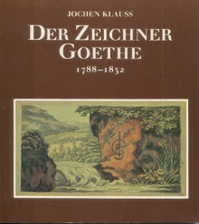 p Der Zeichner Goethe 1788 1832 p p Klauss Jochen p