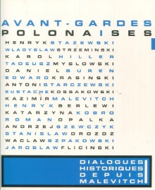  p Avant gardes polonaises Dialogues historiques depuis Malevitch p p Szymusiak Dominique dir p 