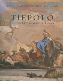  p Tiepolo and the Pictorial Intelligence p p Svetlana Alpers et Michael Baxandall p 
