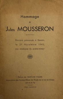  p Hommage a p p Jules Mousseron p p Discours prononces a Denain p p le 27 novembre 1943 p p aux obseques du poete mineur p 