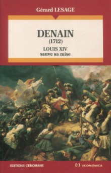  p Denain 1712 Louis XIV sauve sa mise p p Lesage Gerard p 