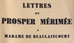 Mérimée   Lettres à Madame de Beaulaincourt