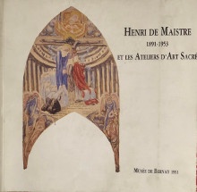  p Henri de Maistre p p 1891 1953 p p et Les Ateliers d Art Sacre p p Tome I p p La Peinture religieuse p p Lalloz Xavier p 
