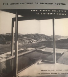  p The Architecture of Richard Neutra p p From International Style p p To California Modern p p Drexler Arthur et al p 