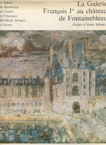 p La Galerie Francois Ier au chateau de Fontainebleau p p Chastel Andre et al p