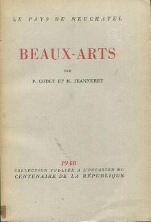  p Beaux Arts Le pays de Neuchatel p p Godet Pierre et Jeanneret Maurice p 