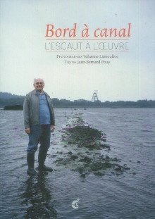  p Bord a canal L escaut a l oeuvre p p Jean Bernard Pouy p 