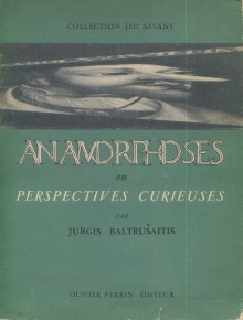  p Anamorphoses ou perspectives curieuses p p Baltrusaitis Jurgis p 