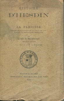  p Histoire d Hesdin I  p p La Paroisse depuis la fondation de la ville en 1554 jusqu a la Revolution francaise p p Meunier abbe P p 