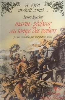 p Marin pecheur au temps des voiliers p p br p p Lepretre Henri p p i propos recueillis par Marguerite Lecat i p 