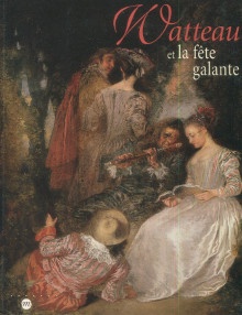  p Watteau et la fete galante p p Patrick Ramade et Martin Eidelberg p 