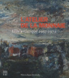  p L atelier de la Monnaie Lille artistique 1957 1972 p p Rousseau Delphine p 